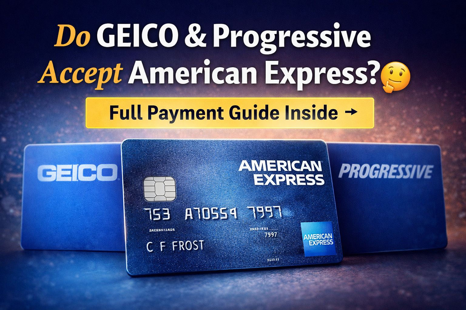 Does GEICO or Progressive Take American Express